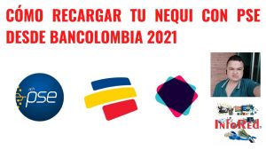 Cómo recargar Nequi desde Bancolombia en Colombia?